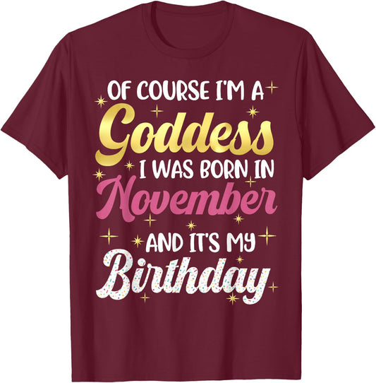 November Birthday Shirt Women Goddess Queen Its My Birthday T-Shirt - T-Shirt | Maroon