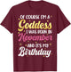 November Birthday Shirt Women Goddess Queen Its My Birthday T-Shirt - T-Shirt | Maroon