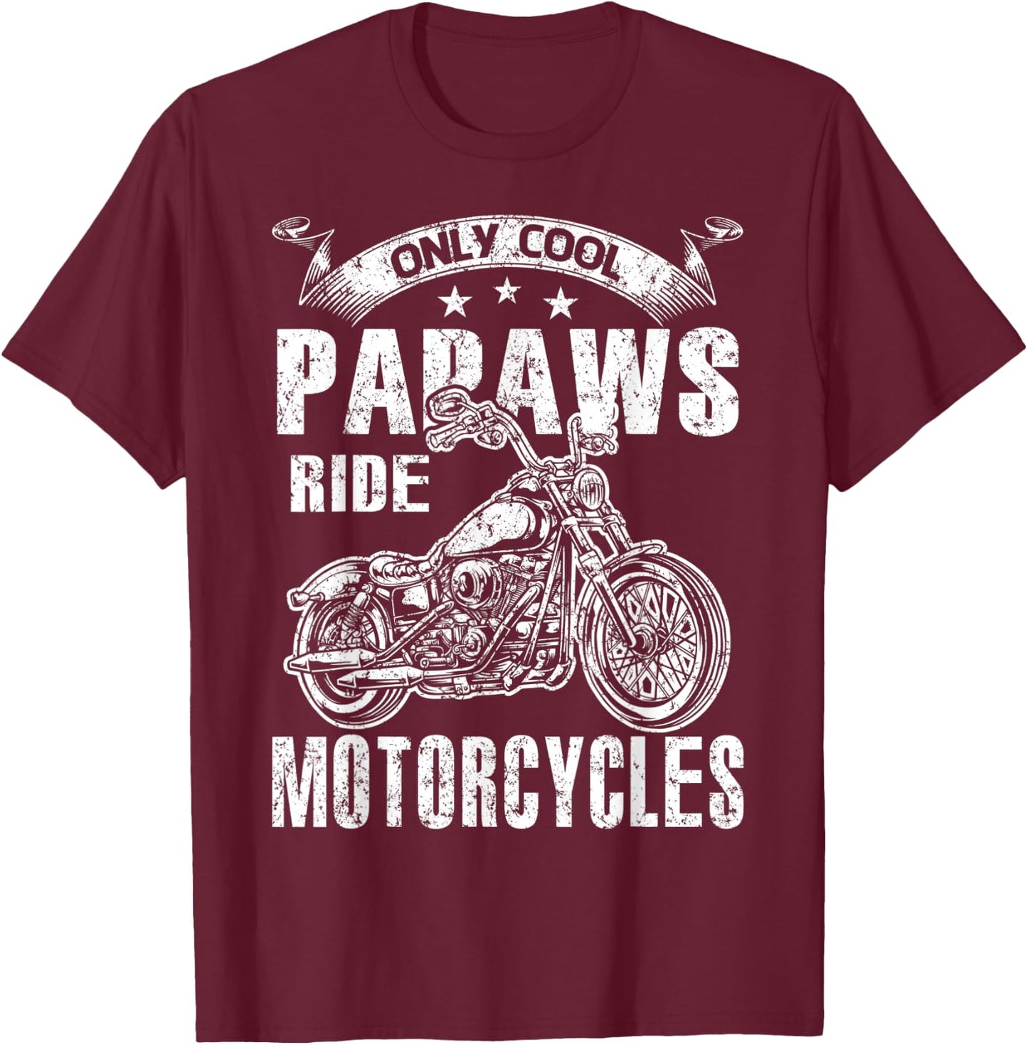Only Cool Papaws Rides Motorcycles T-Shirt - T-Shirt | Maroon