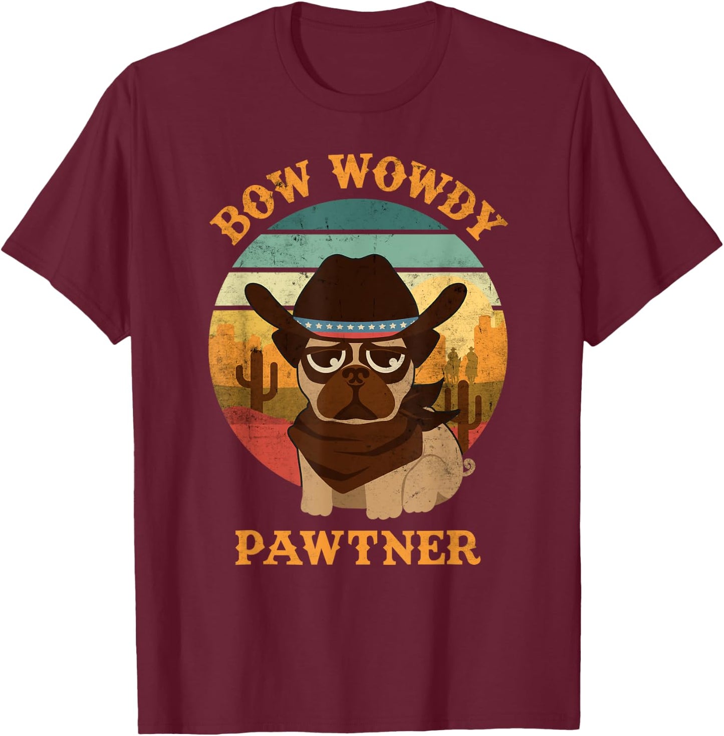 Bow Wowdy Pawtner cute cowboy dog dawg vintage western T-Shirt - T-Shirt | Maroon