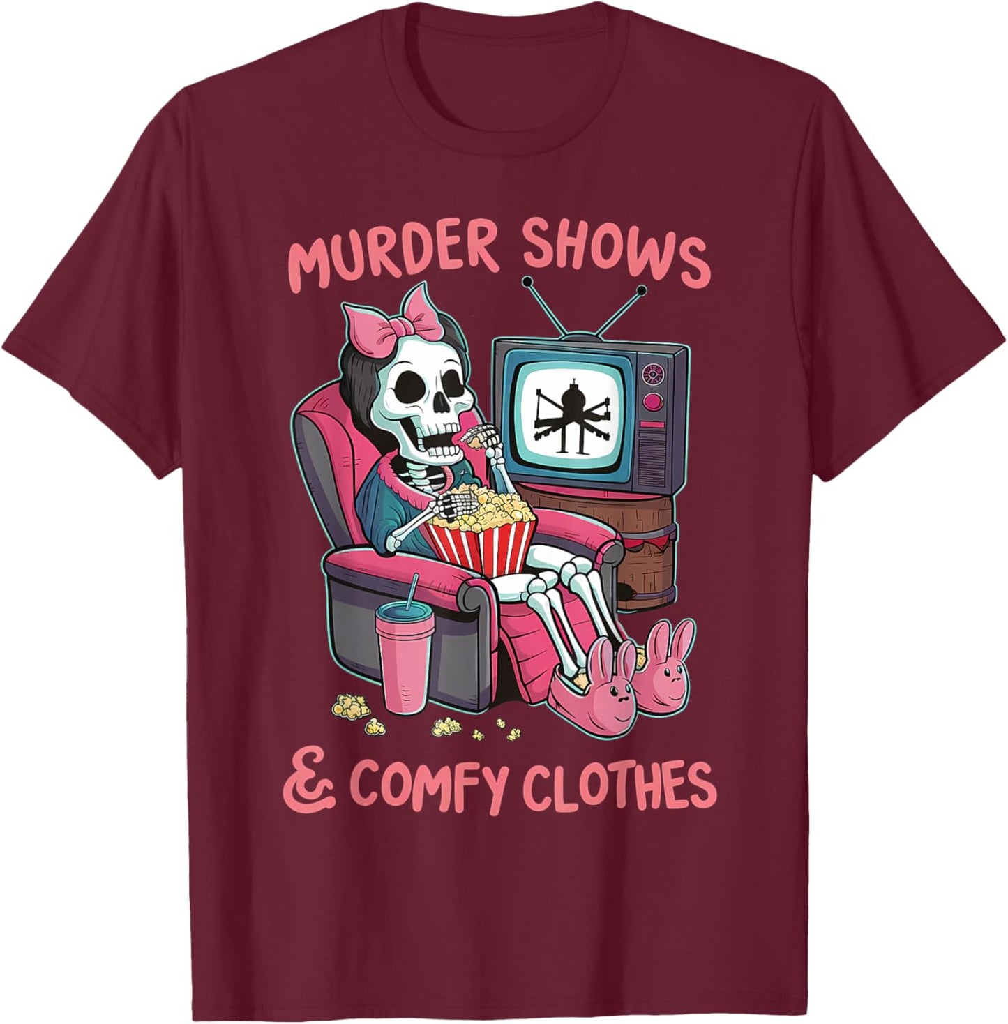 Murder Shows and Comfy Clothes Skeleton Mom Mother's Day T-Shirt - T-Shirt | Maroon