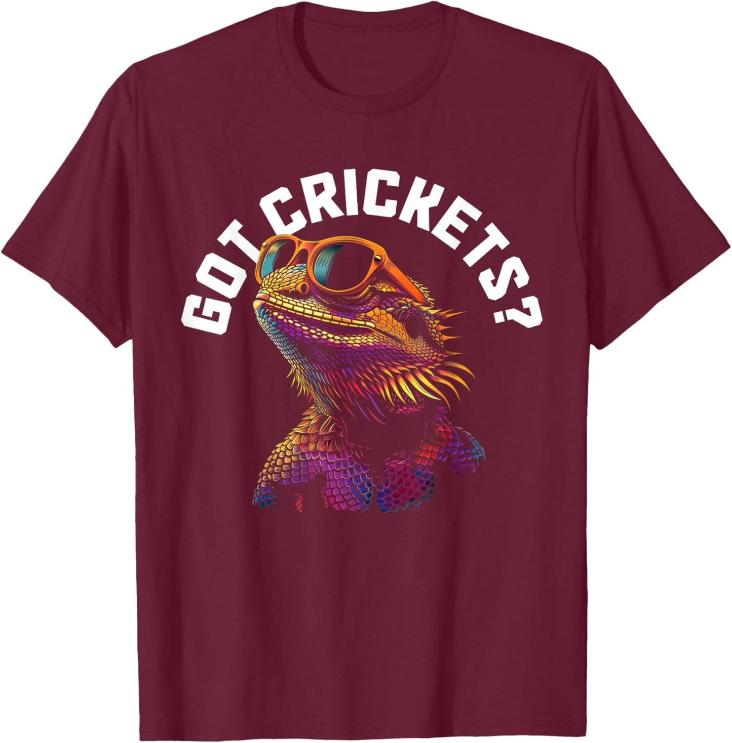 Bearded Dragon Got Crickets? Funny Reptile T-Shirt - T-Shirt | Maroon