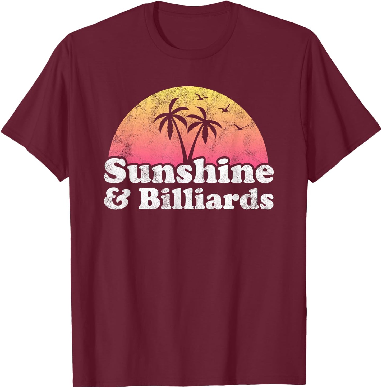 Sunshine and Billiards Men Women Kids T-Shirt - T-Shirt | Maroon