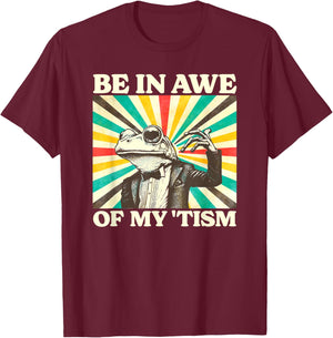 Be In Awe Of My Tism Retro Funny Frog Autism T-Shirt - T-Shirt | Maroon