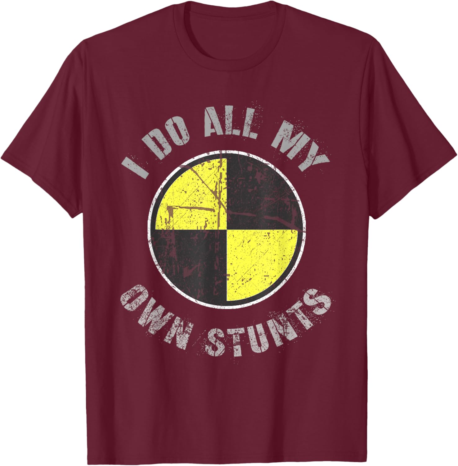 Crash Test Dummy I DO ALL MY OWN STUNTS Random Gravity Check T-Shirt - T-Shirt | Maroon