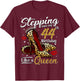 High Heels Stepping Into My 44th Birthday 44 and Fabulous T-Shirt - T-Shirt | Maroon
