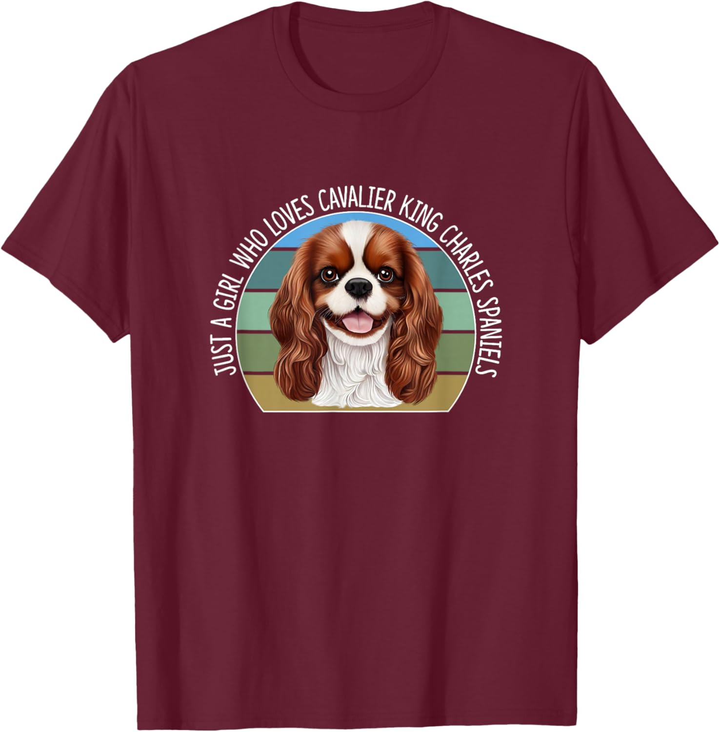 Just A Girl Who Loves Cavalier King Charles Spaniels T-Shirt - T-Shirt | Maroon