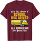 Once You Become A School Bus Driver All Problems Are Behind T-Shirt - T-Shirt | Maroon