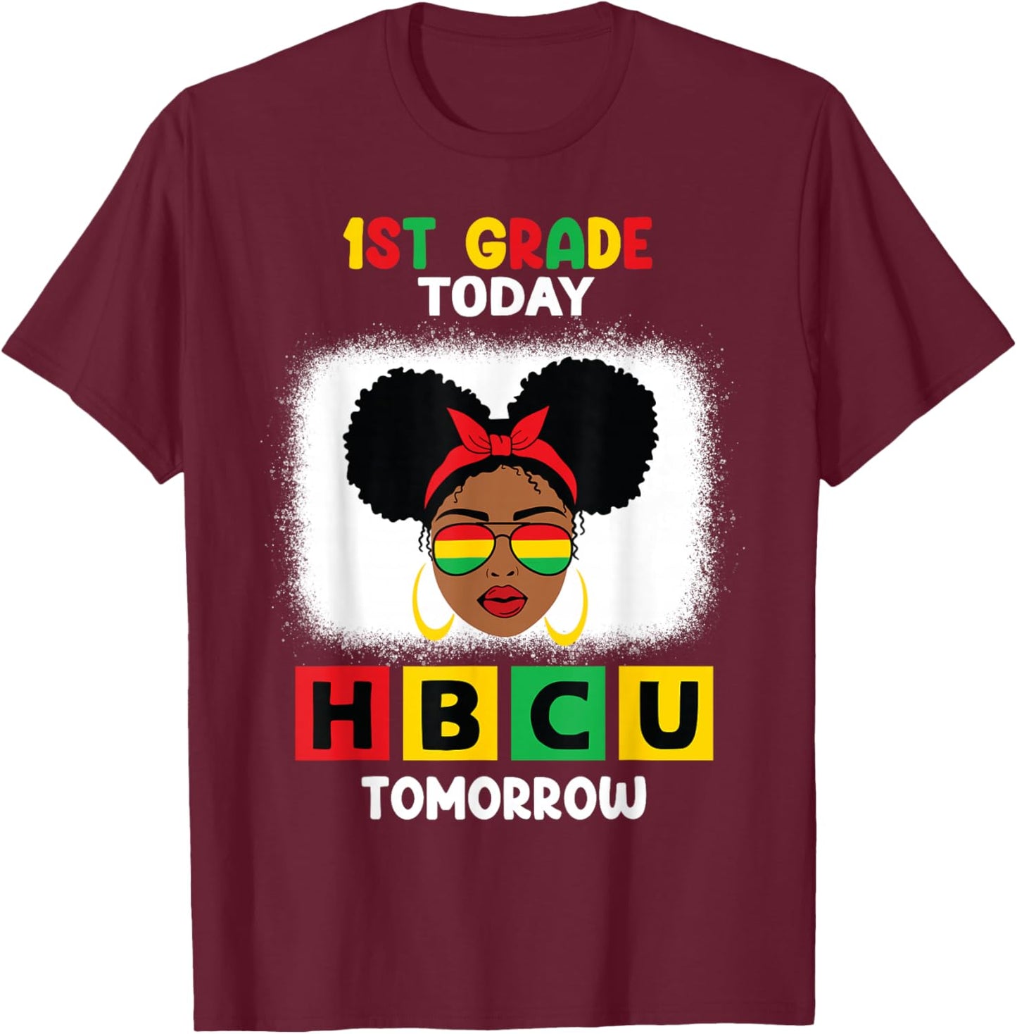 1st Grade Today HBCU Tomorrow Historically Black College T-Shirt - T-Shirt | Maroon