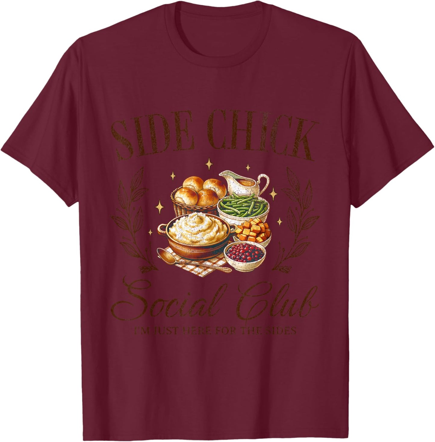 Side Chick Social Club Thanksgiving T-Shirt - T-Shirt | Maroon