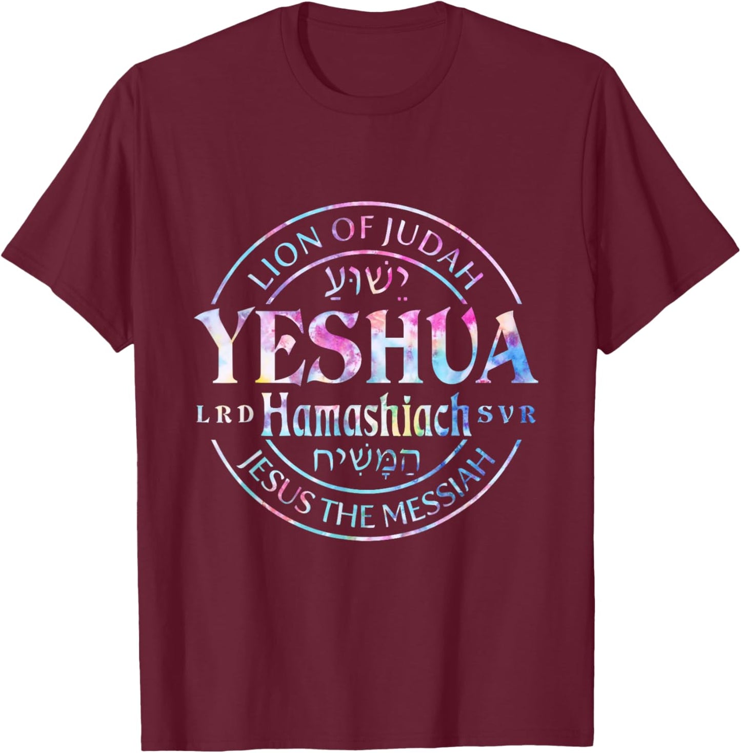 Yeshua Hamashiach Jesus the Messiah Lion Of Judah Tie Dye T-Shirt - T-Shirt | Maroon