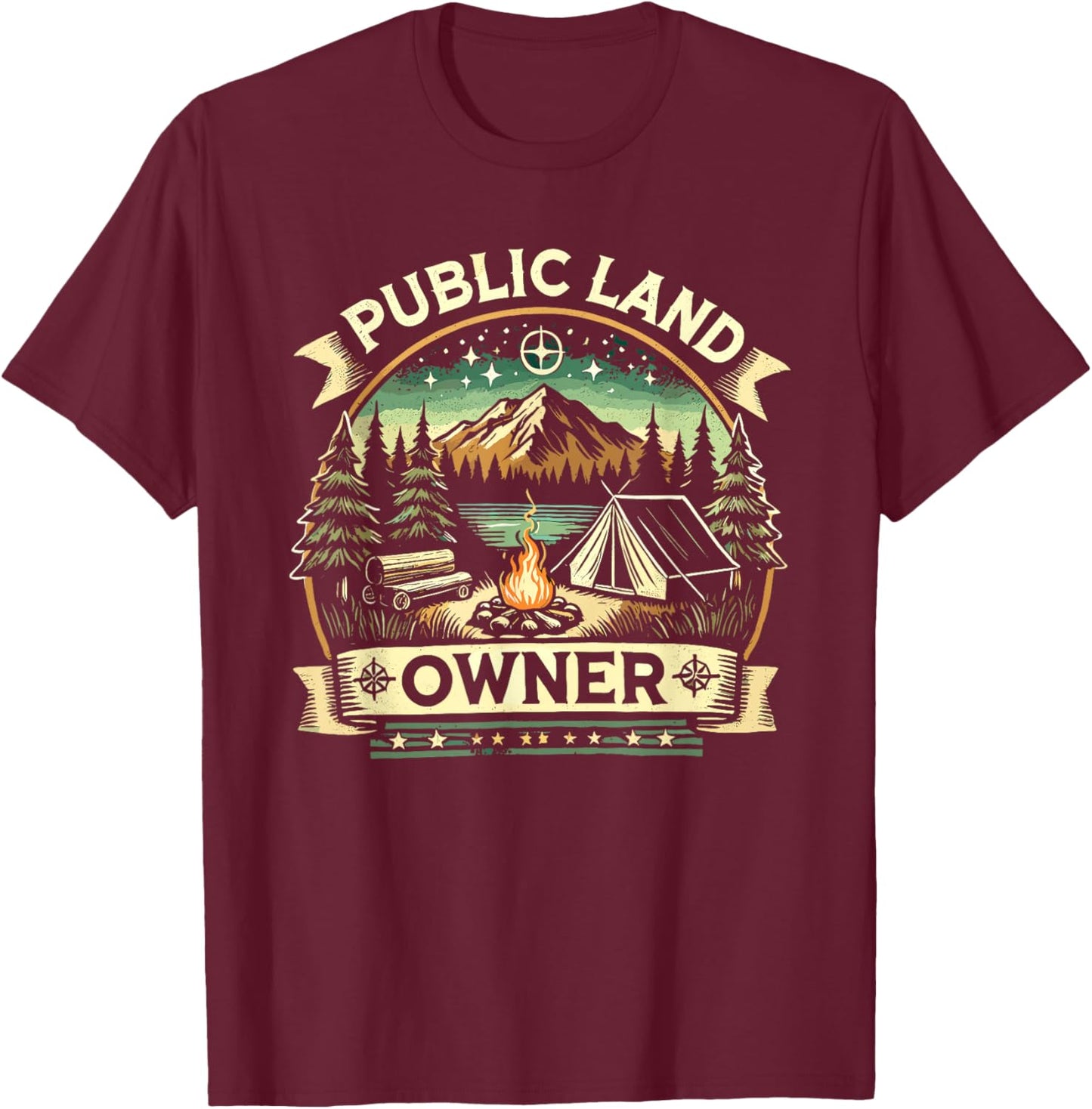 Public Land Owner Outdoor Camping T-Shirt - T-Shirt | Maroon