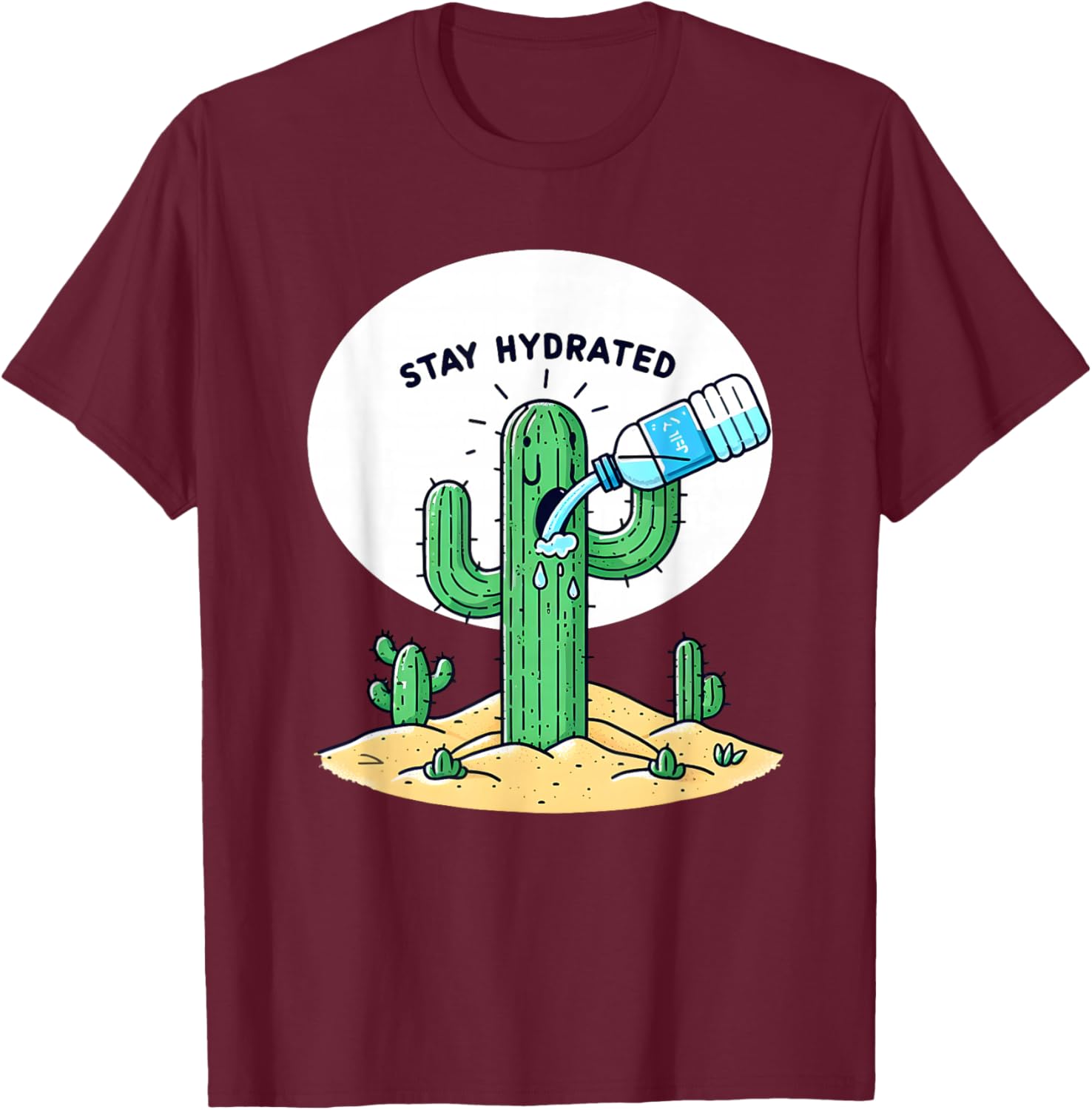 Funny Cactus Stay Hydrated T-Shirt - T-Shirt | Maroon
