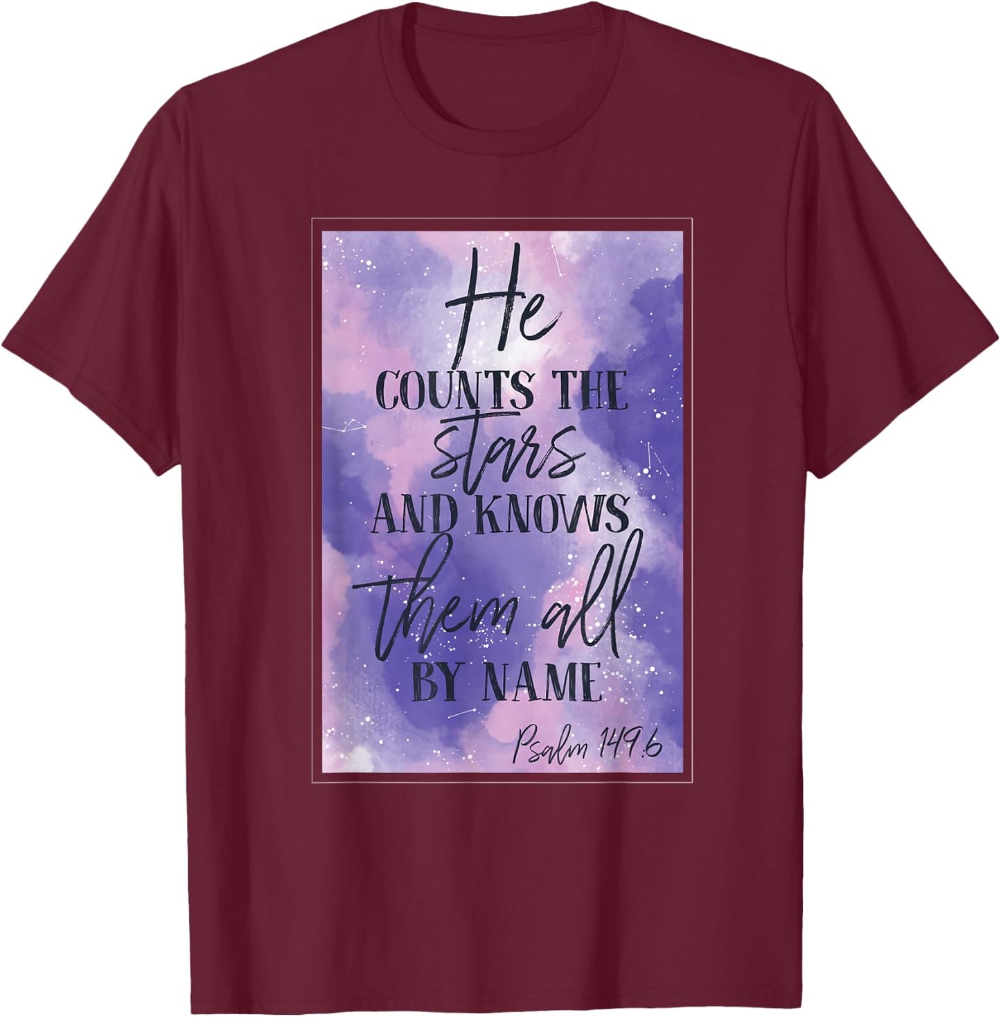He counts the stars and knows them all by name T-Shirt - T-Shirt | Maroon