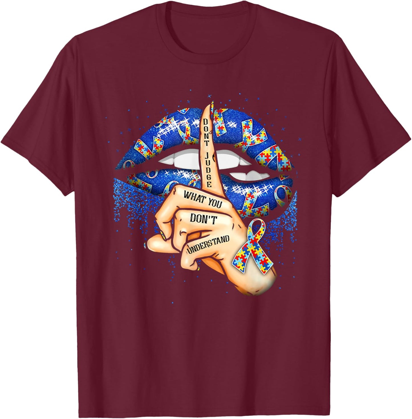 Don't Judge What You Don't Understand Autism Awareness Lips T-Shirt - T-Shirt | Maroon