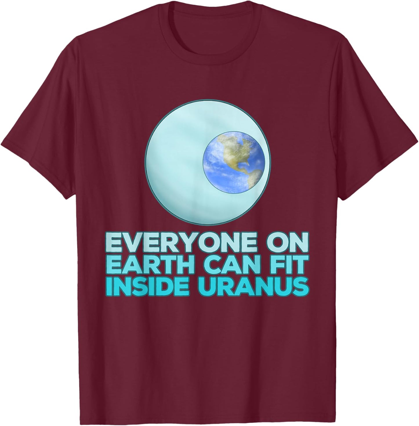 Funny Uranus Space Joke Quote Idea T-Shirt - T-Shirt | Maroon