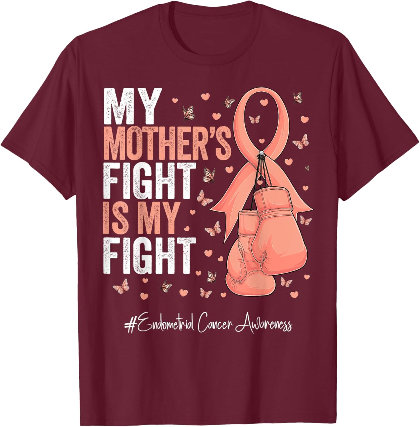 Peach Ribbon Mother Endometrial Cancer Awareness T-Shirt - T-Shirt | Maroon