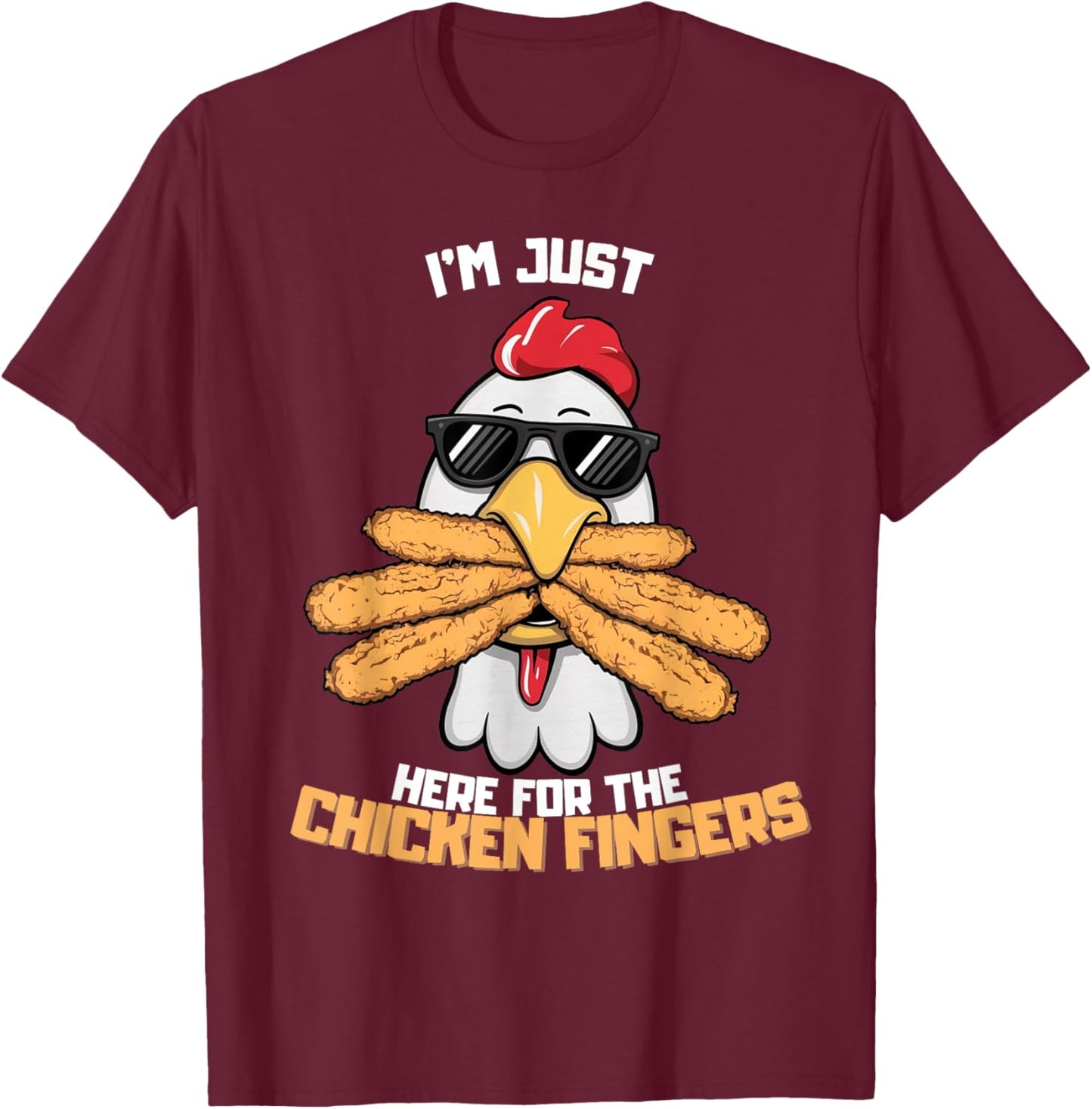 I'm Just Here For The Chicken Fingers Funny Chicken , Small, Black T-Shirt - T-Shirt | Maroon