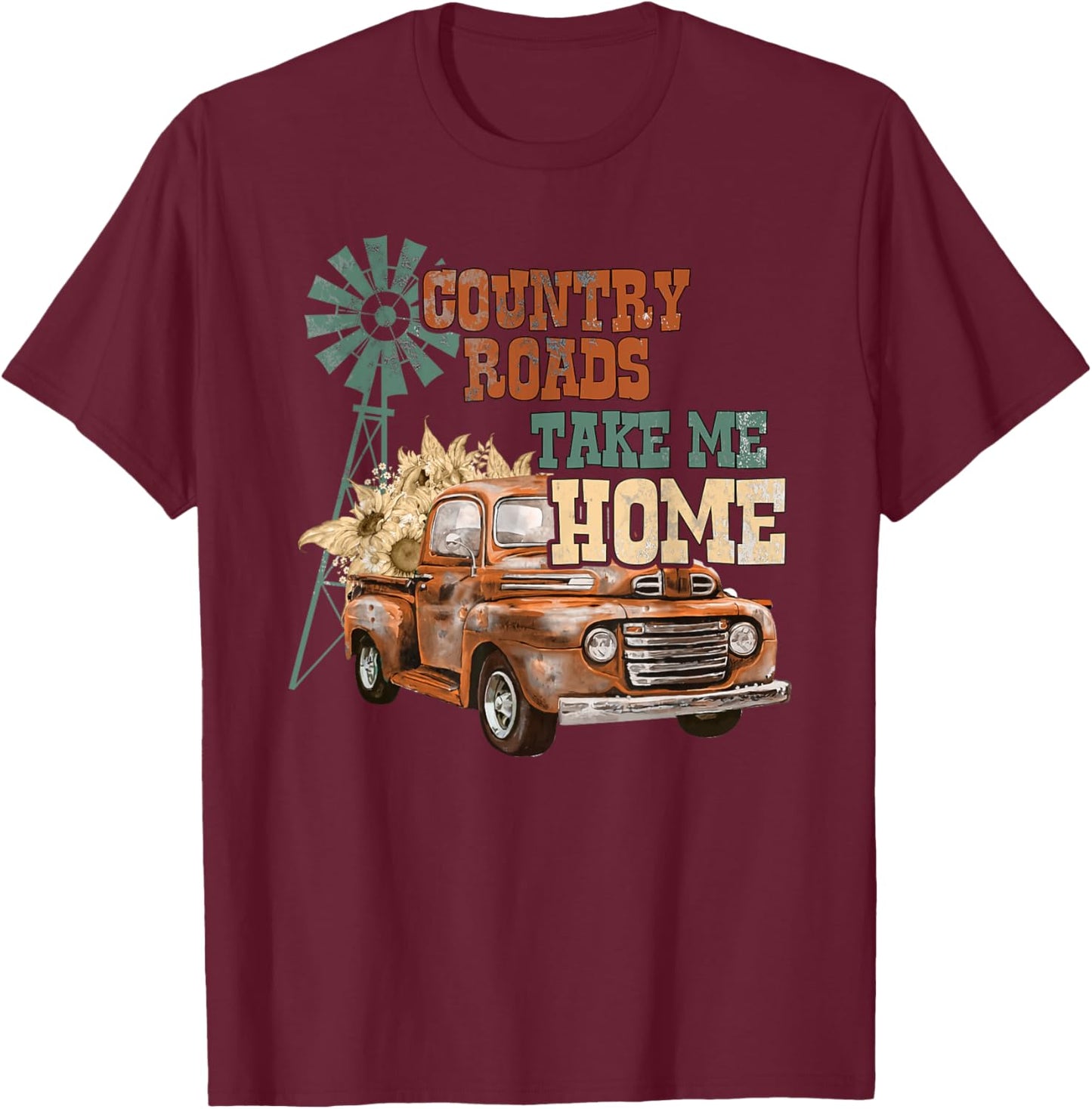 Country Roads Take Me Home - Southern Backroad Truck Style T-Shirt - T-Shirt | Maroon