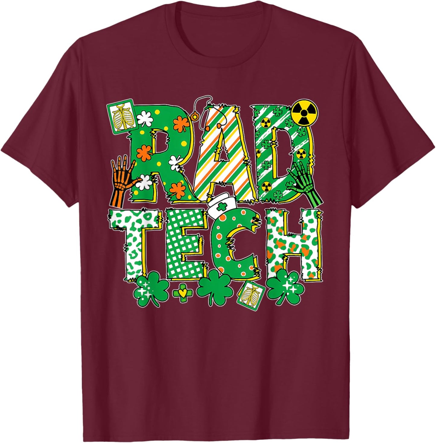 Rad Tech Nurse St. Patrick's Day Shamrock Radiologist T-Shirt - T-Shirt | Maroon