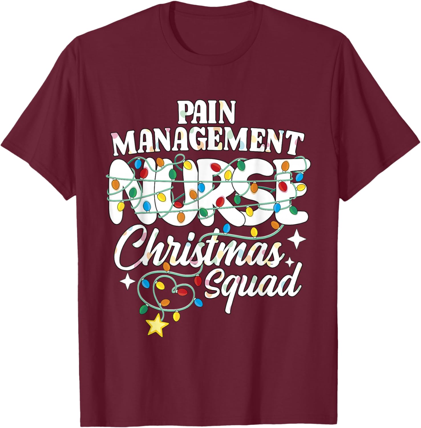 Pain Management Nurse Christmas Squad Pain Control Nursing T-Shirt - T-Shirt | Maroon