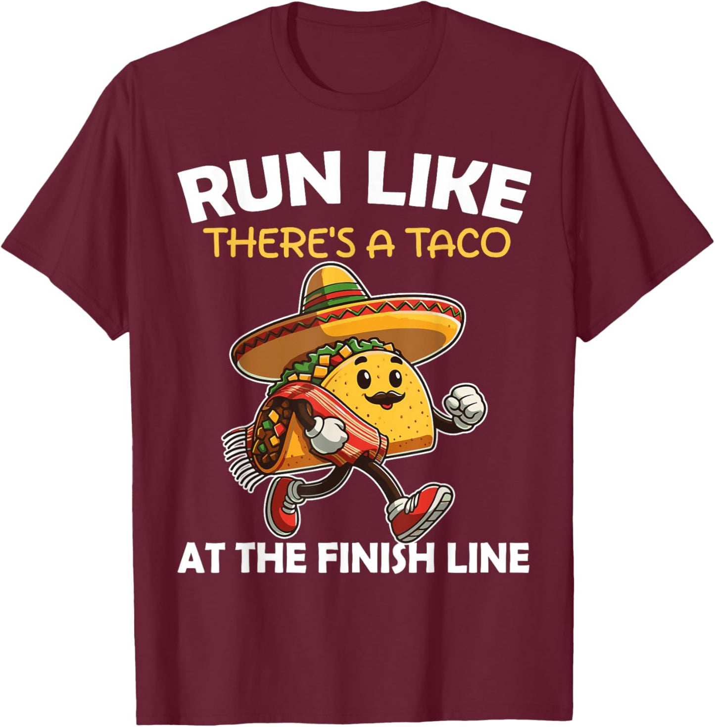 Run like there's a taco at the finish line Cinco de Mayo Gym T-Shirt - T-Shirt | Maroon