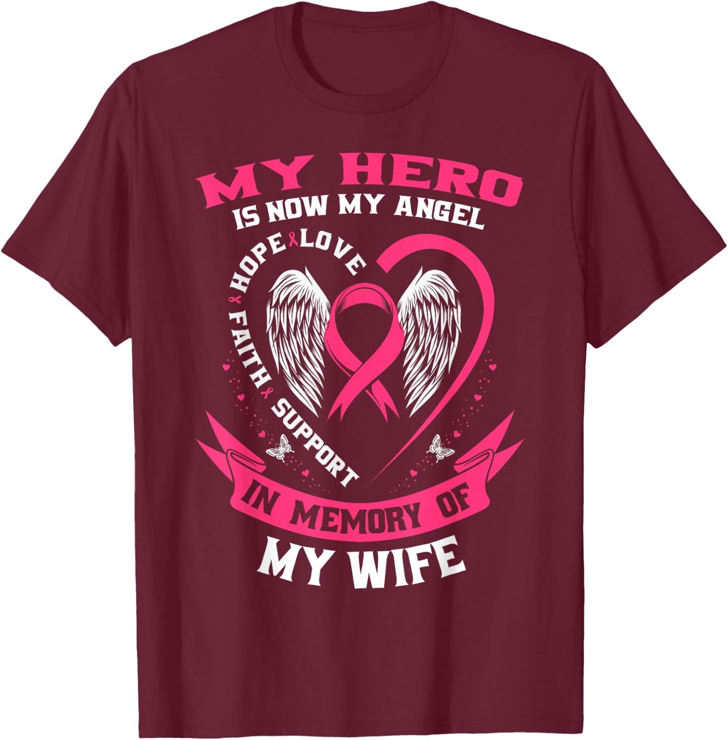 My Hero Is Now My Angel In Memory of my Wife Breast Cancer T-Shirt - T-Shirt | Maroon