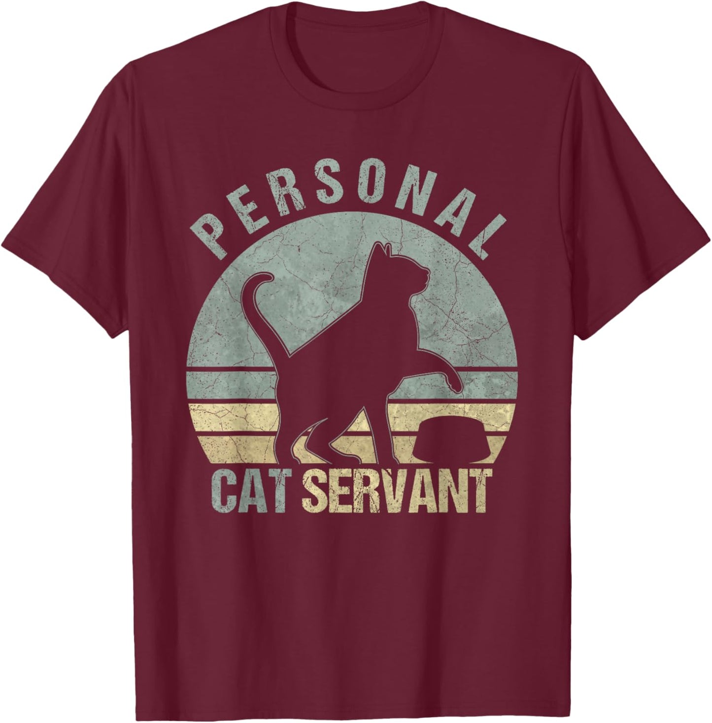 Personal Cat Servant Funny Black Cat Lovers Owners Mom Dad Men Women Kids T-Shirt - T-Shirt | Maroon