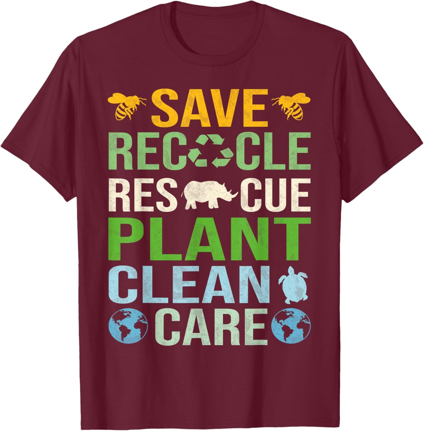 Save Bees Rescue Animals Recycle Plastics Fun Earth Day T-Shirt - T-Shirt | Maroon