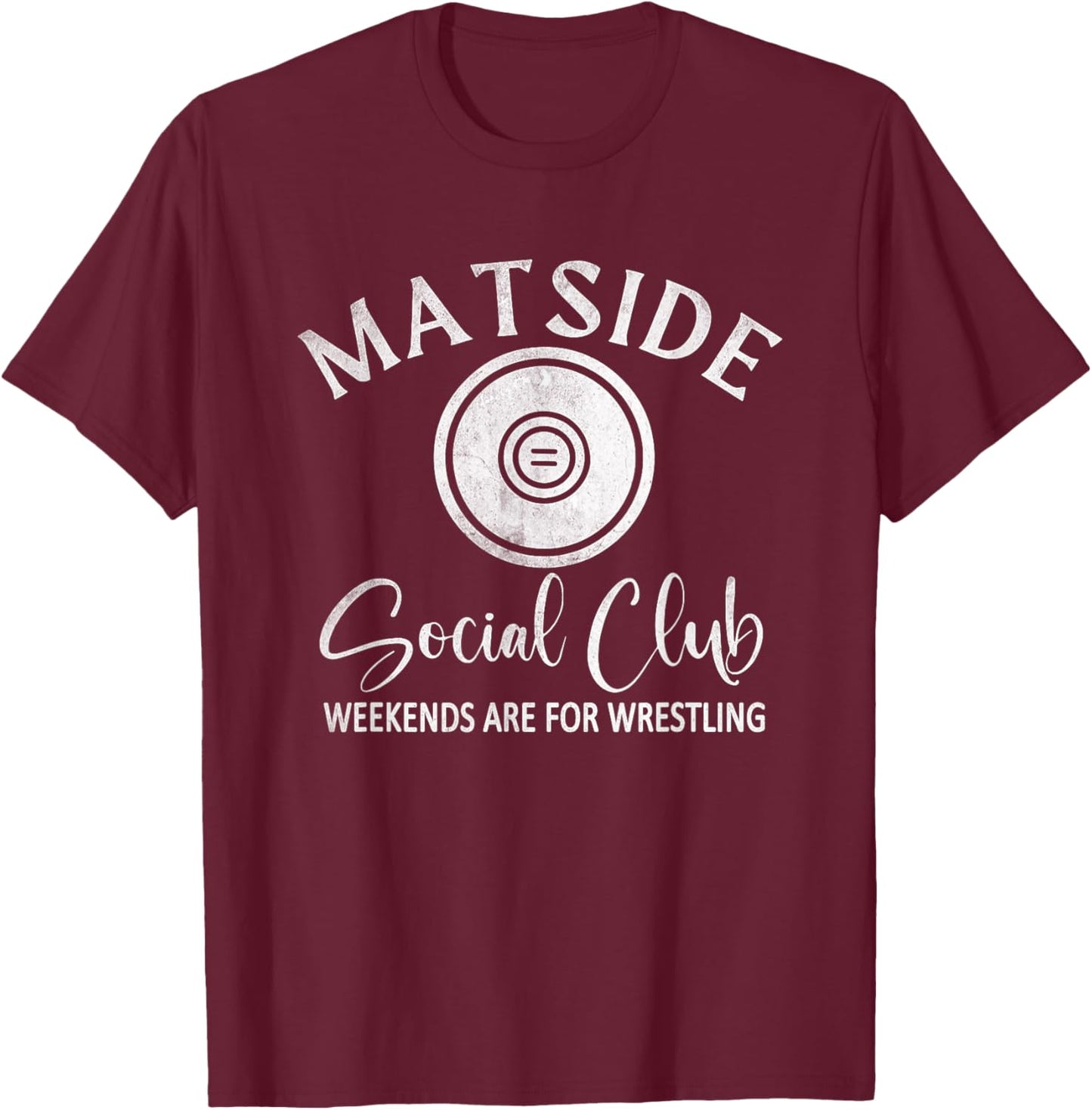 Matside Social Club Weekends Are For Wrestling, Sports Mom T-Shirt - T-Shirt | Maroon