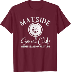 Matside Social Club Weekends Are For Wrestling, Sports Mom T-Shirt - T-Shirt | Maroon