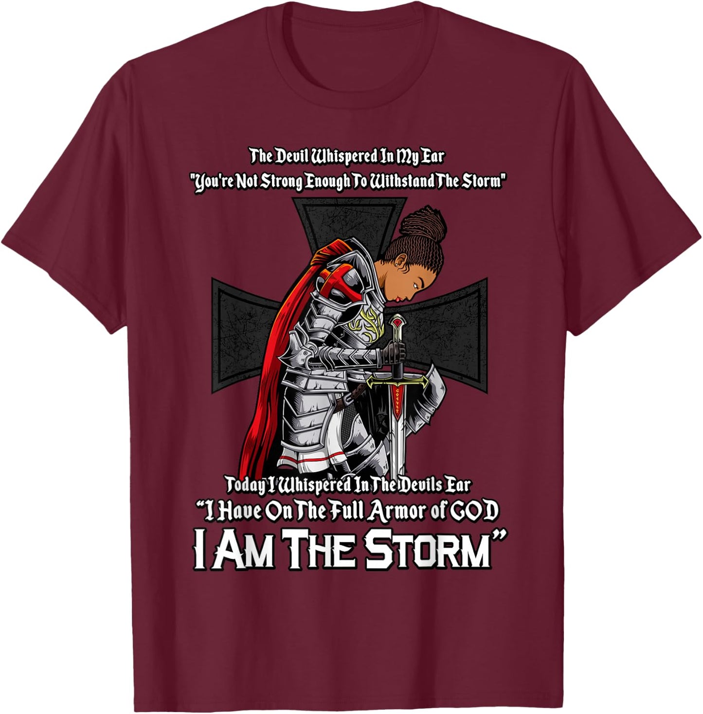 Christian Black Girl Woman African American I Am The Storm T-Shirt - T-Shirt | Maroon
