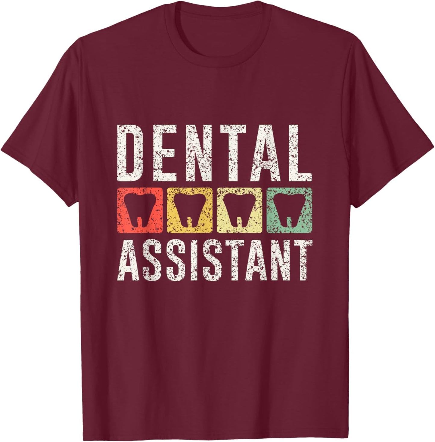 Dental Assistant Teeth Job Women Tooth Dentist Assistant T-Shirt - T-Shirt | Maroon