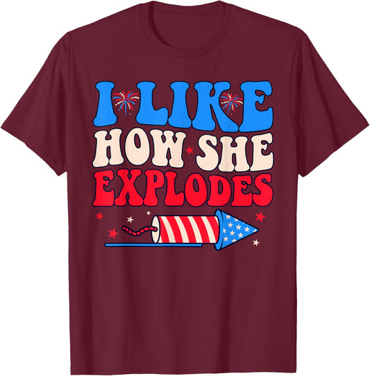 I Like How She Explodes Fireworks Funny Couple 4th of July T-Shirt - T-Shirt | Maroon