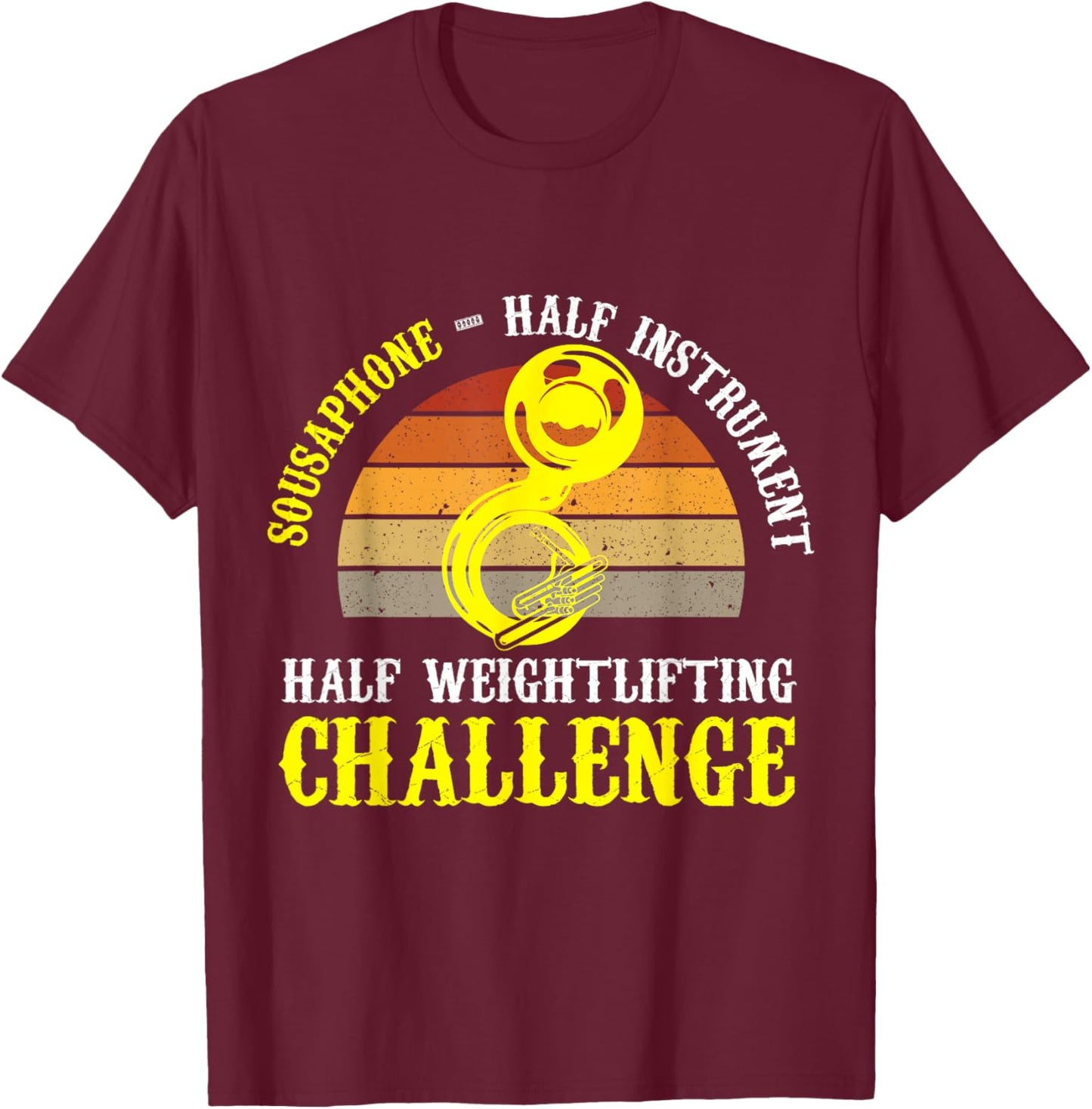 Sousaphone Half Instrument Half Weightlifting Challenge T-Shirt - T-Shirt | Maroon