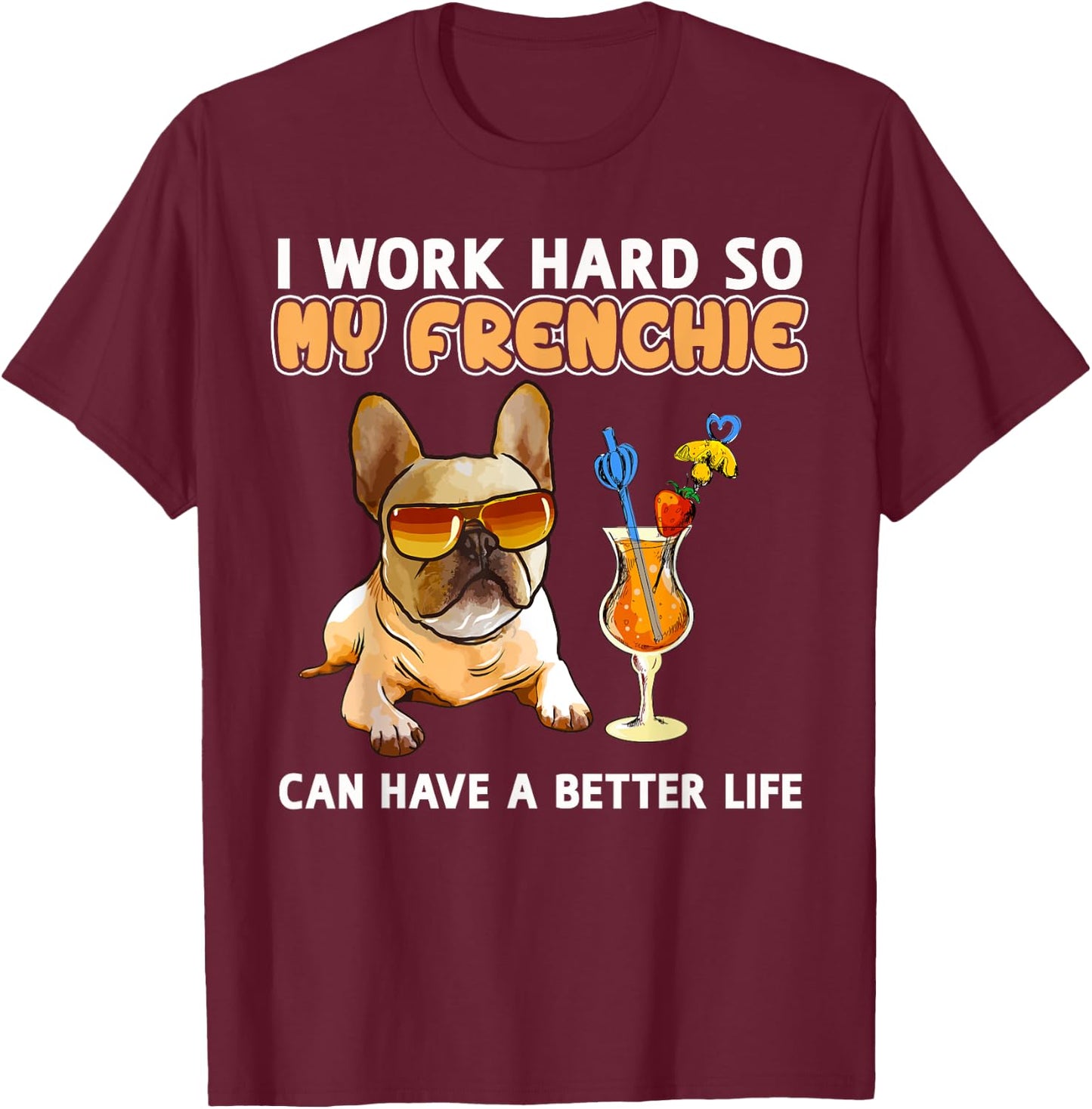 Funny Frenchie Shirt French Bulldog Lover Gifts T-Shirt - T-Shirt | Maroon