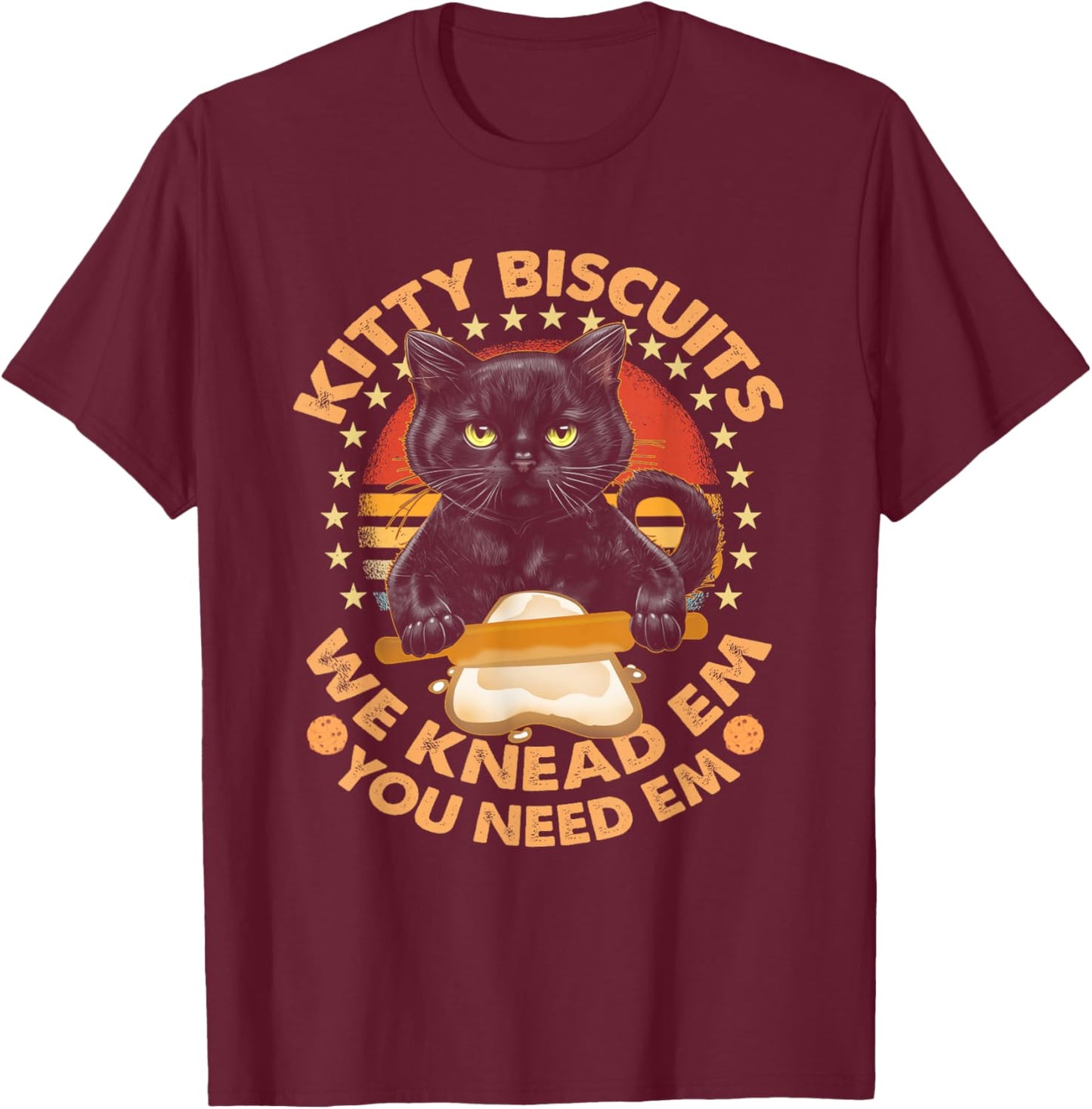 Kitty Biscuits We Knead Em You Need Em Cats Baking Lover T-Shirt - T-Shirt | Maroon