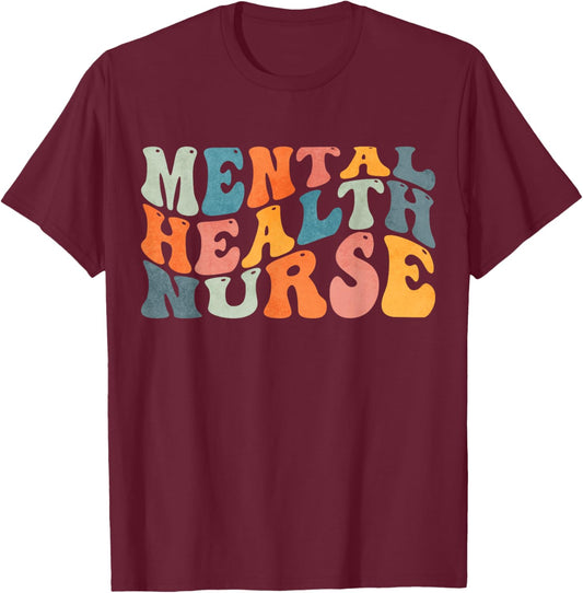 Groovy Mental Health Nurse Psychiatric Psych Nurse Nursing T-Shirt - T-Shirt | Maroon