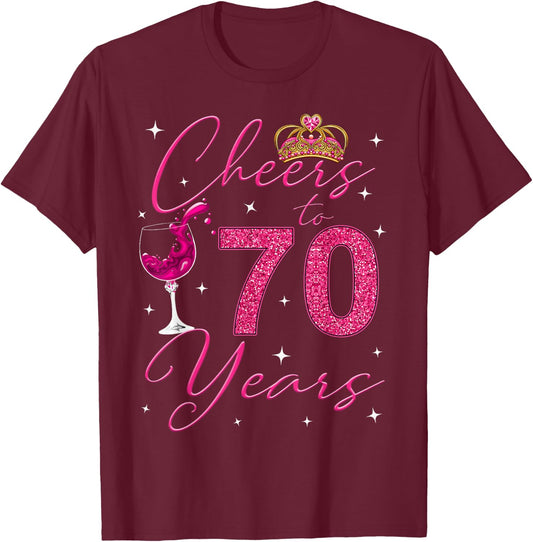 Cheers To 70 Years Old It's My 70th Birthday Women T-Shirt - T-Shirt | Maroon