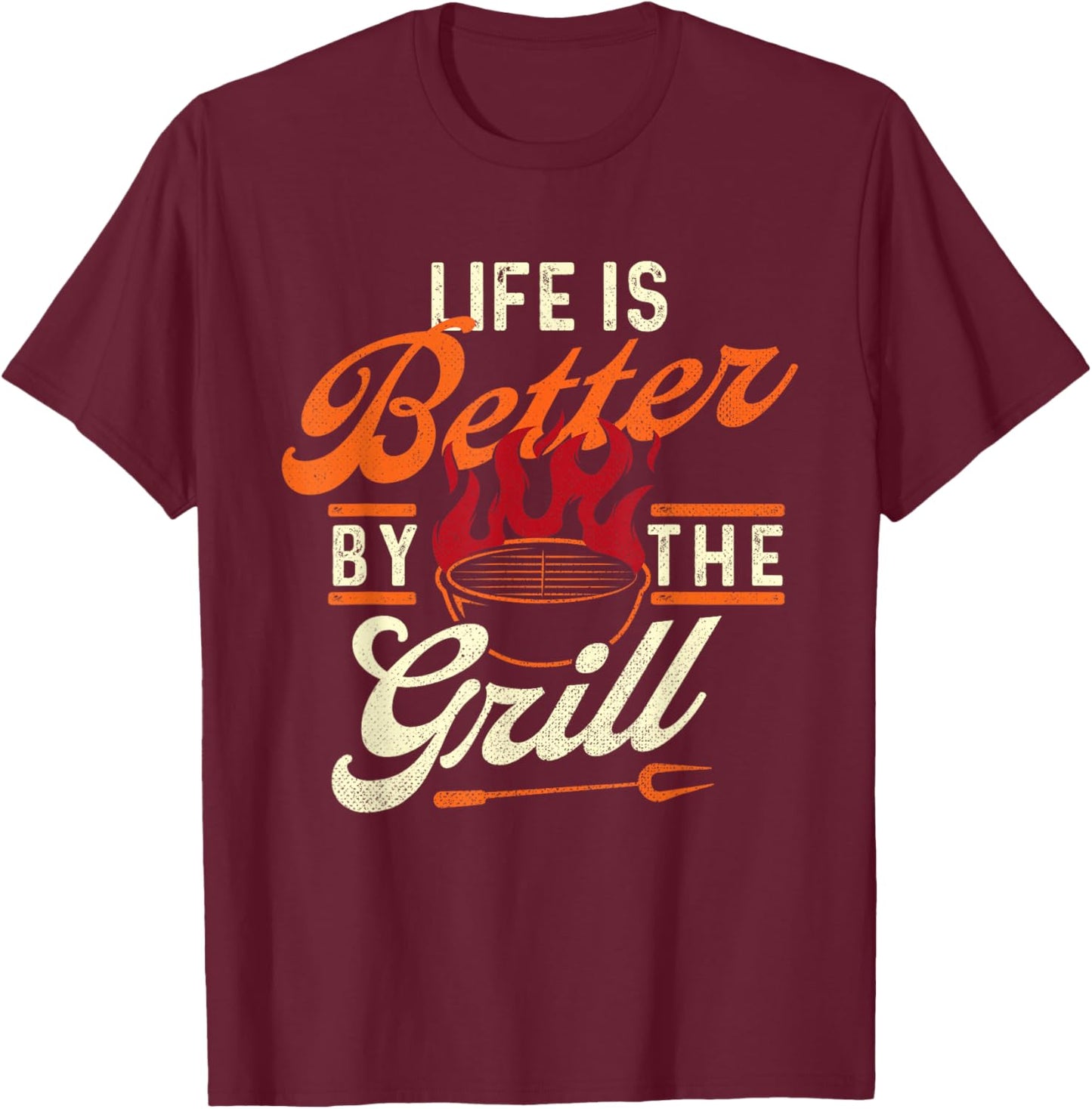 Funny BBQ Shirts Life is Better by the Grill - Barbecue BBQ Lover Grilling T-Shirt - T-Shirt | Maroon