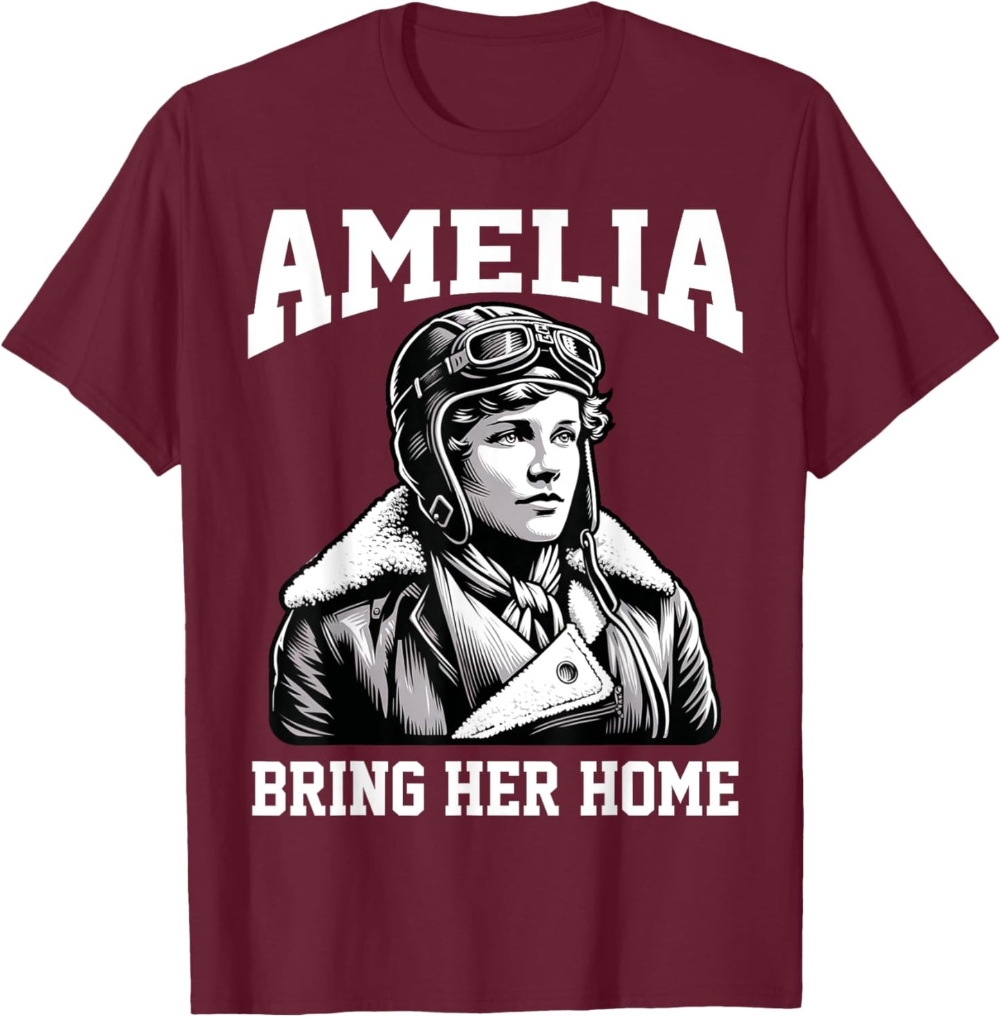 Amelia Bring Amelia Home Missing Person Female Aviator T-Shirt - T-Shirt | Maroon