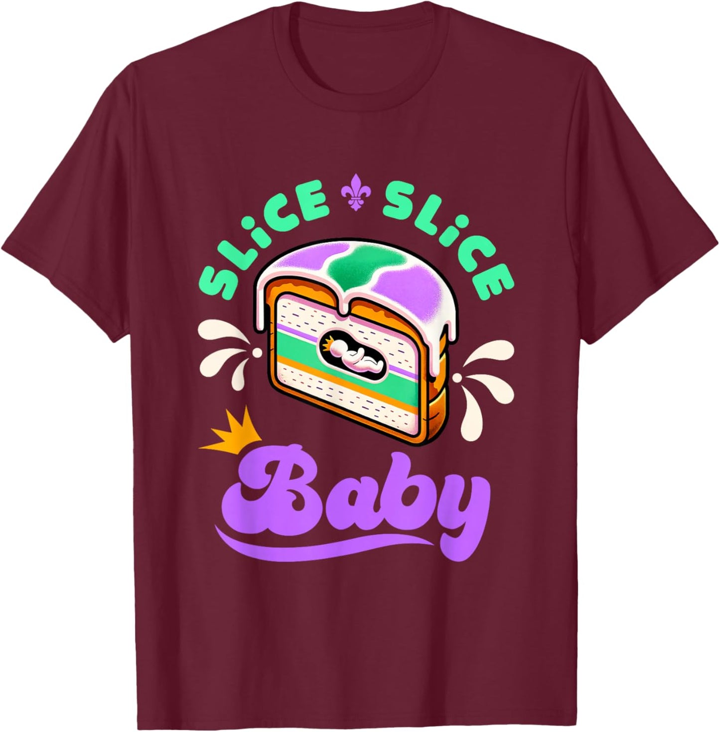 Mardi Gras King Cake Slice Slice Baby T-Shirt - T-Shirt | Maroon