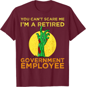 Halloween zombie You Can't Scare Me I'm A Retired T-Shirt - T-Shirt | Maroon