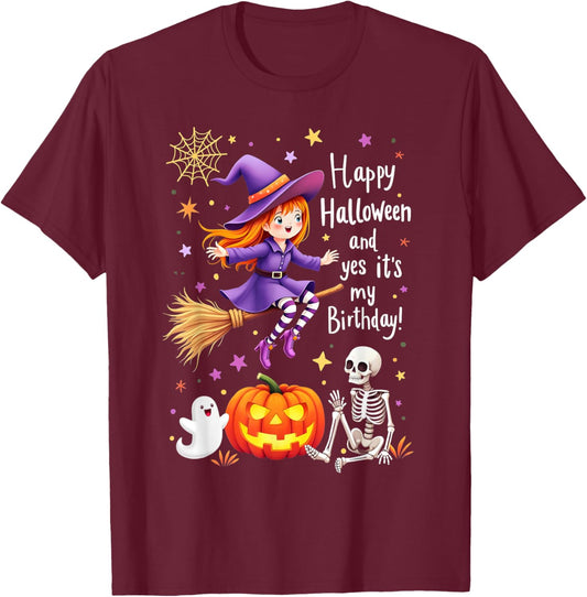 Happy Halloween And Yes It's My Birthday T-Shirt - T-Shirt | Maroon