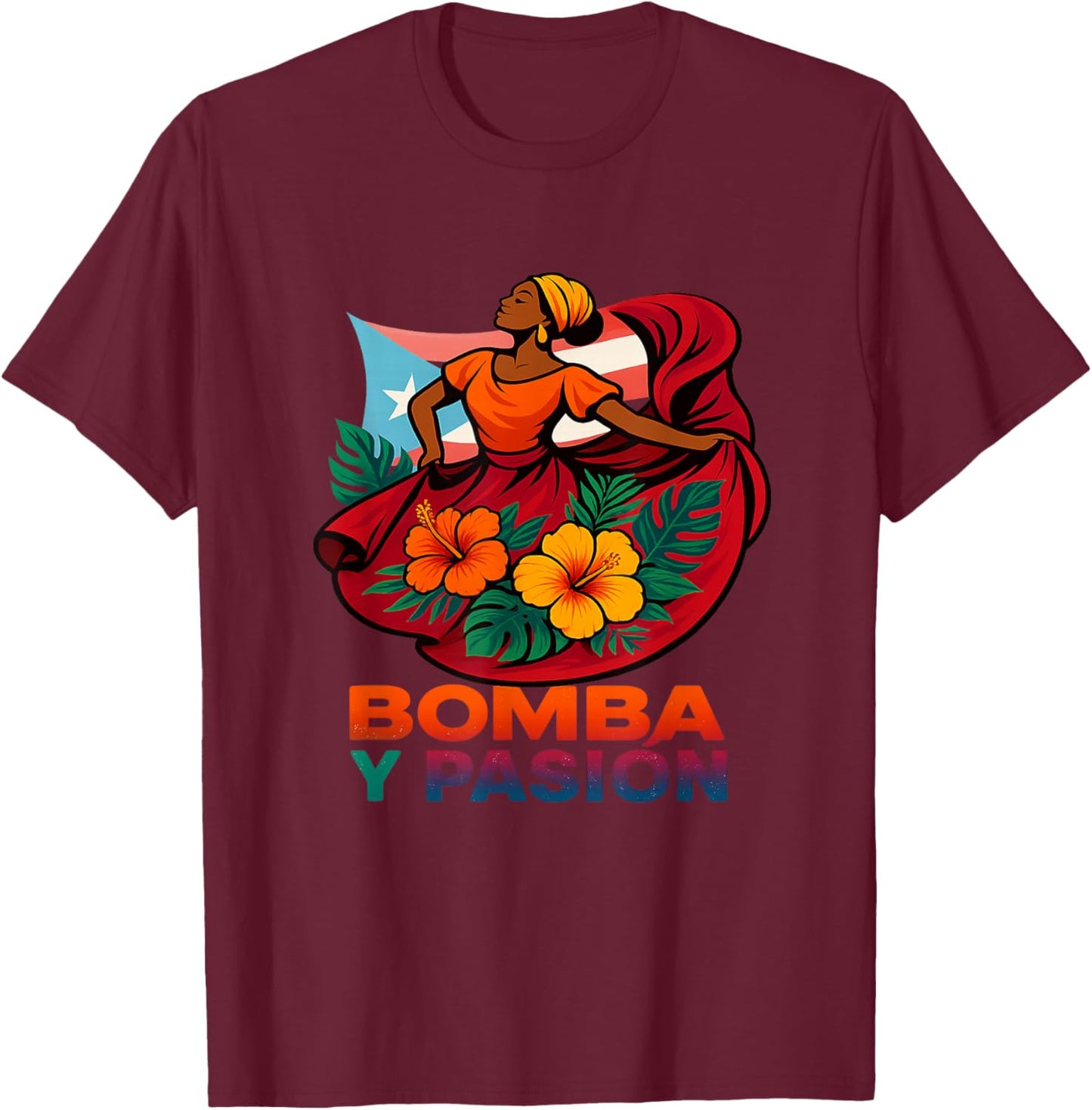 Bomba Y Pasion Puerto Rico Dance Culture Art T-Shirt - T-Shirt | Maroon