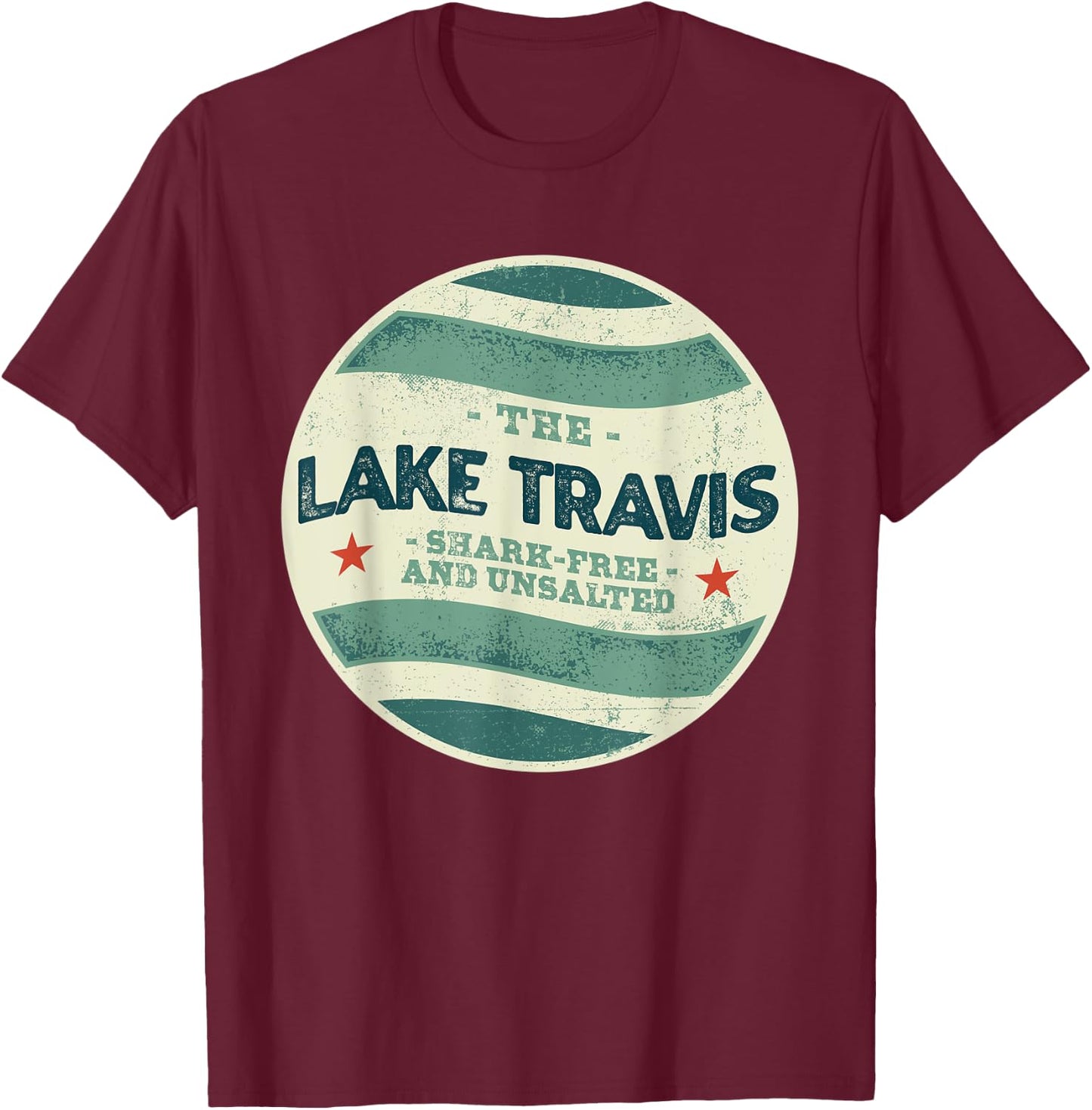 Lake Travis Shark Free and Unsalted Camping Texas Camper T-Shirt - T-Shirt | Maroon