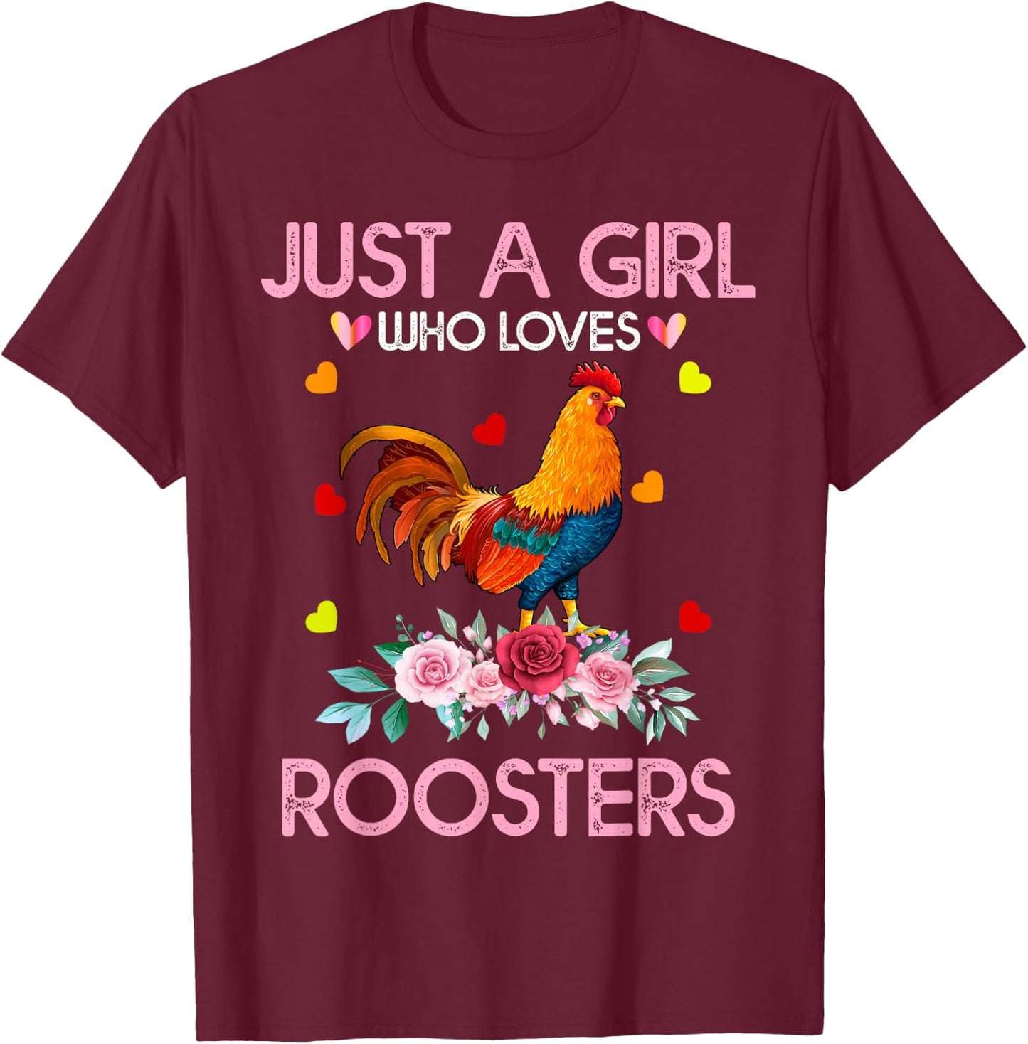 Rooster Kids, Just A Girl Who Loves Roosters T-Shirt - T-Shirt | Maroon
