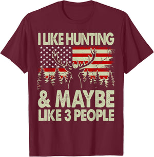 Funny Like Deer Hunting Maybe Like 3 People Dad Hunter Gift T-Shirt - T-Shirt | Maroon