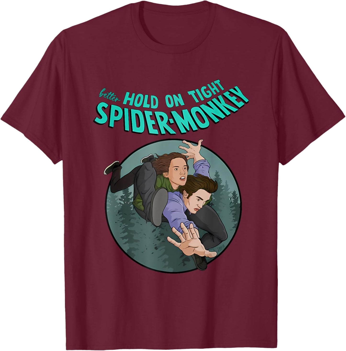 Better Hold On Tight Spider-Monkey Apparel T-Shirt - T-Shirt | Maroon