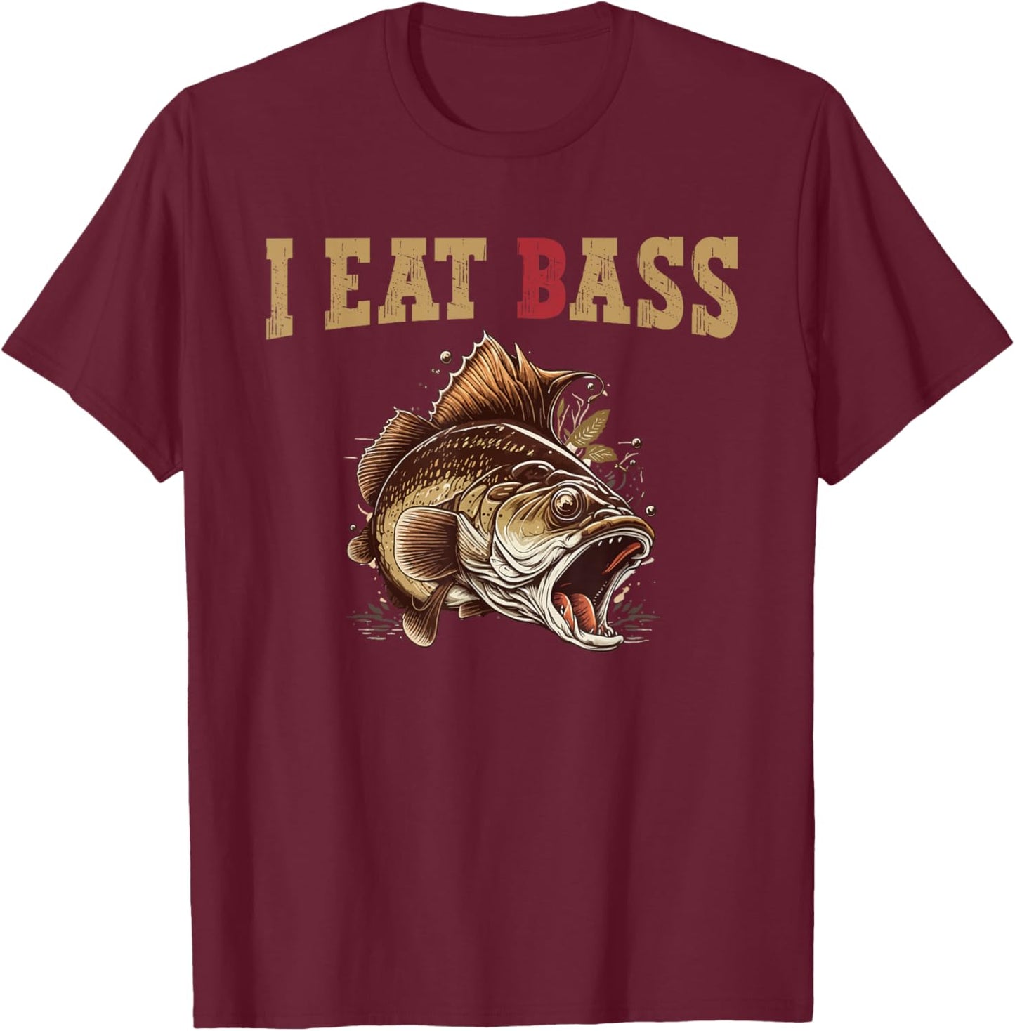 I Eat Bass Humor Fishing T-Shirt - T-Shirt | Maroon